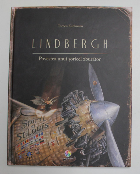 LINDBERGH - POVESTEA UNUI SORICEL ZBURATOR de TORBEN KUHLMANN , 2015