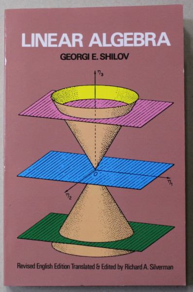 LINEAR ALGEBRA by GEORGI E . SHILOV , 2021