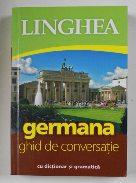 LINGHEA , GERMANA , GHID DE CONVERSATIE CU DICTIONAR SI GRAMATICA , 2012
