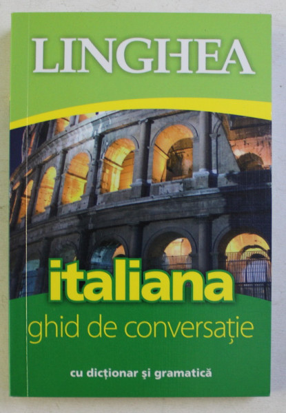 LINGHEA - ITALIANA , GHID DE CONVERSATIE , 2012
