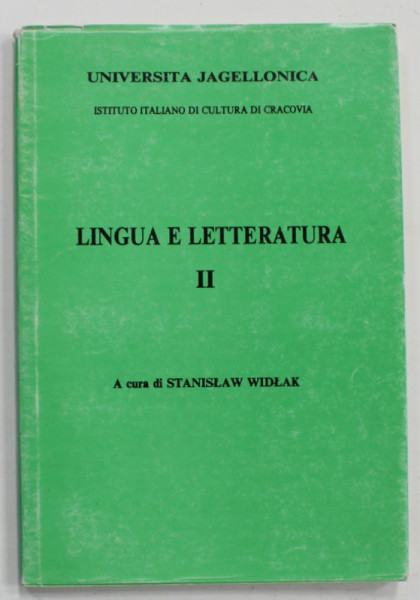 LINGUA E LETTERATURA , VOLUMUL II , TEXT IN LIMBA ITALIANA , a cura di STANISLAW  WIDLAK , 1992 , DEDICATIE *