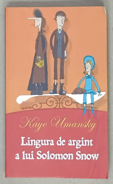 LINGURA DE ARGINT A LUI SOLOMON SNOW de KAYE UMANSKY , 2008 , PREZINTA PETE SI URME DE UZURA
