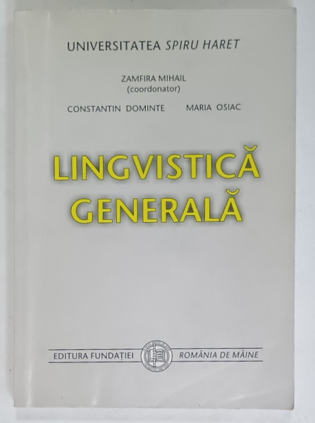 LINGVISTICA  GENERALA , coordonator ZAMFIRA MIHAIL , 2003