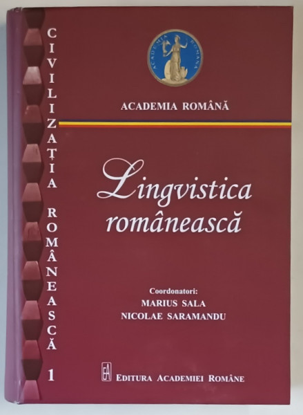 LINGVISTICA ROMANEASCA , editie coordonata de MARIUS SALA si NICOLAE SARAMANDU , 2018