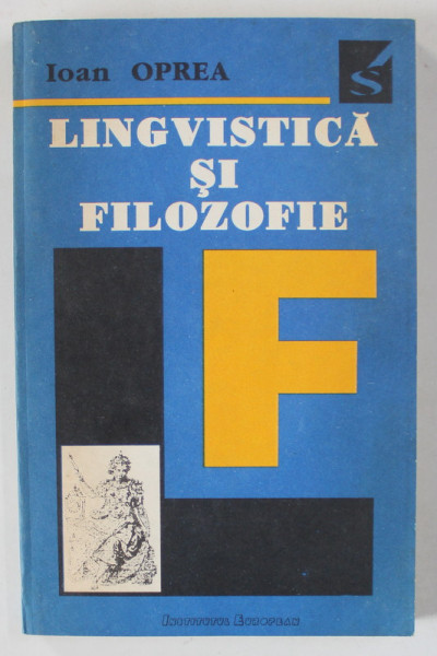 LINGVISTICA SI FILOZOFIE de IOAN OPREA , 1992