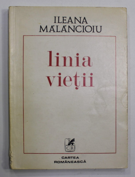 LINIA VIETII de ILEANA MALANCIOIU , POEZII , 1982