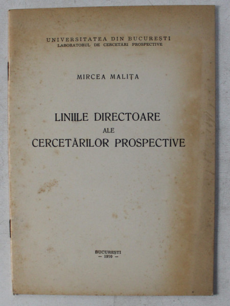 LINIILE DIRECTOARE ALE CERCETARILOR PROSPECTIVE de MIRCEA MALITA , 1970