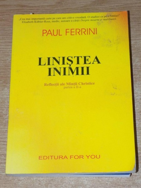 LINISTEA INIMII de PAUL FERRINI , 2001 , PREZINTA SUBLINIERI