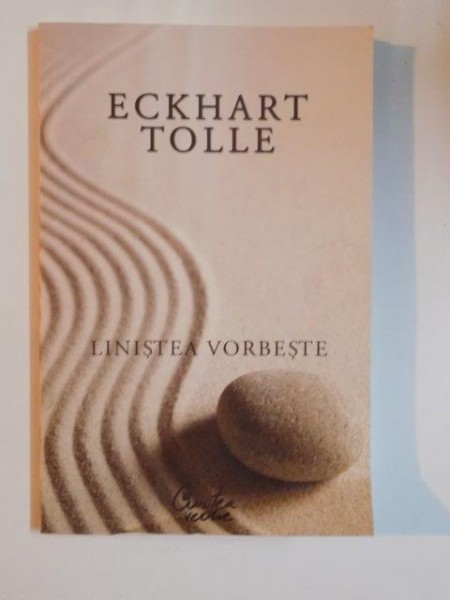 LINISTEA VORBESTE de ECKHART TOLLE , 2009