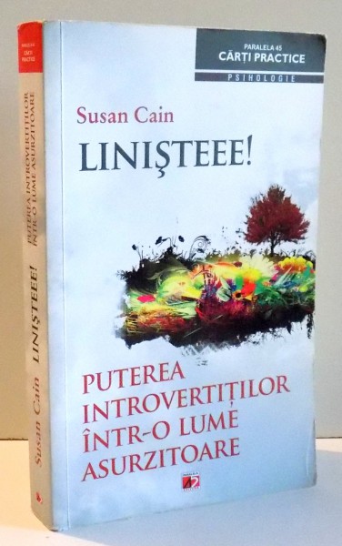 LINISTEEE! PUTEREA INTROVERTITILOR INTR-O LUME ASURZITOARE de SUSAN CAIN , 2013