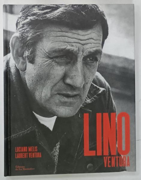 LINO VENTURA par LUCIANO MELIS, LAURENT VENTURA, 2019