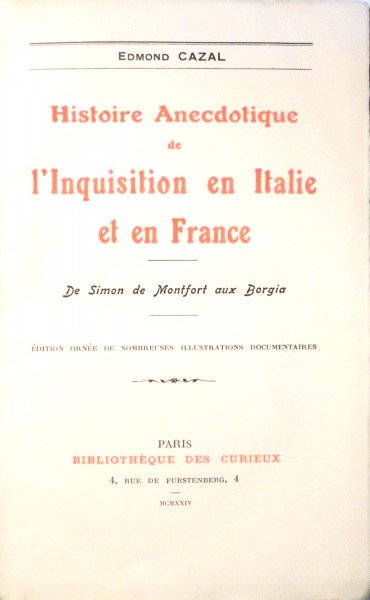 L`INQUISITION EN ITALIE ET EN FRANCE par EDMOND CAZAL , 1924