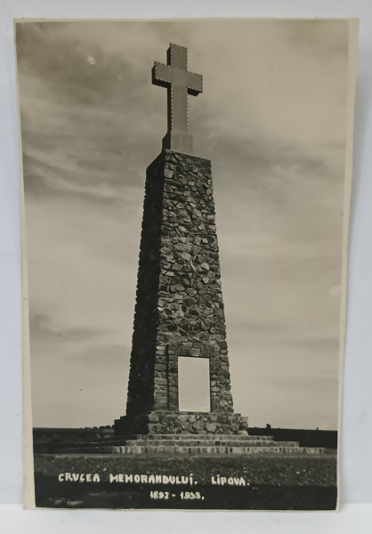 LIPOVA , CRUCEA MEMORANDULUI 1892 -1933 , FOTOGRAFIE FORMAT CARTE POSTALA , 1932