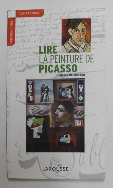 LIRE LA PEINTURE DE PICASSO par GUITEMIE MALDONADO , 2007