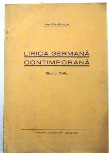 LIRICA GERMANA CONTEMPORANA , STUDIU CRITIC de ION SAN GIORGIU