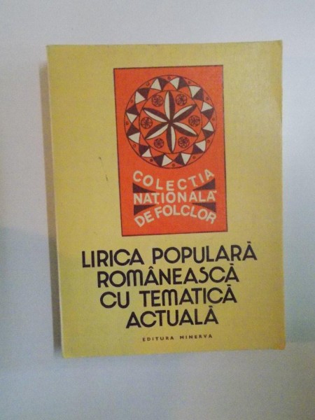 LIRICA POPULARA ROMANEASCA CU TEMATICA ACTUALA de NICOLETA COATU , 1984, DEDICATIE