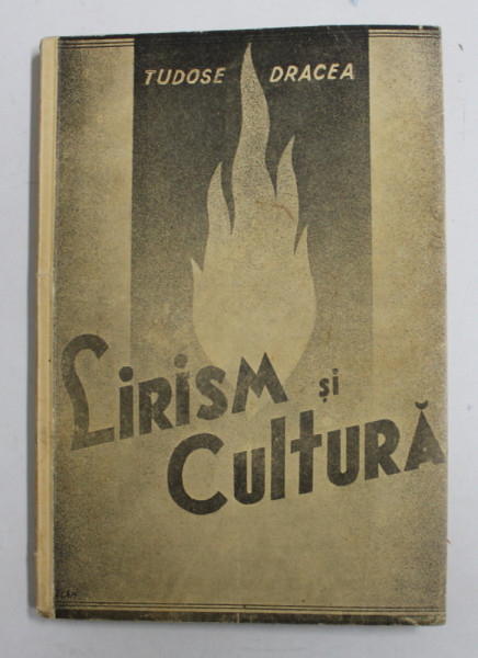 LIRISM SI CULTURA de TUDOSE DRACEA , 1938 , DEDICATIE *
