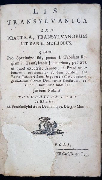 LIS TRANSYLVANICA SEU PRACTICA, TRANSYLVANORIUM LITIGANDI METHODUS - 1799