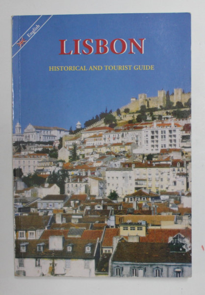 LISBON - HISTORICAL AND TOURIST GUIDE by ADERITO TAVARES , 1987