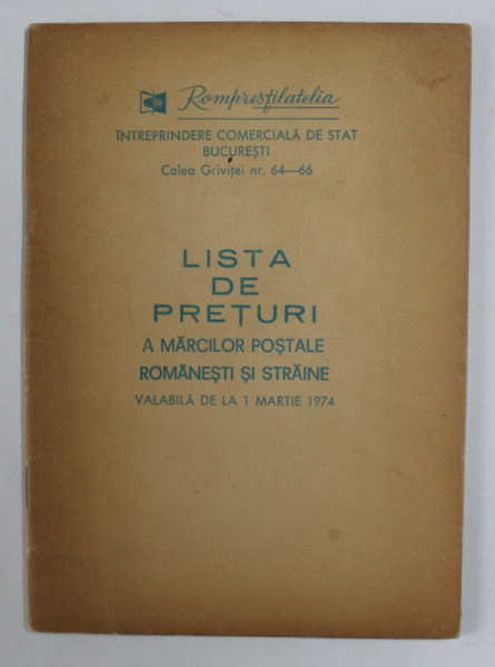 LISTA DE PRETURI A MARCILOR POSTALE ROMANESTI SI STRAINE , VALABILA DE LA 1 MARTIE 1974