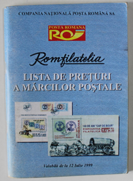 LISTA DE PRETURI A MARCILOR POSTALE , VALABILA DE LA 12 IULIE , 1999