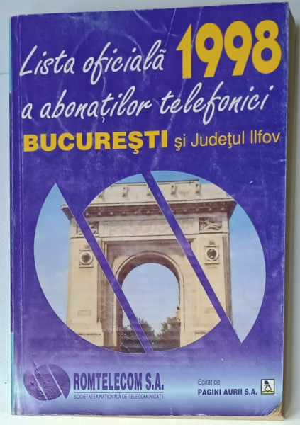 LISTA  OFICIALA A ABONATILOR TELEFONICI , BUCURESTI si JUDETUL ILFOV , 1998