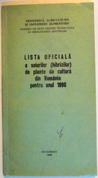 LISTA OFICIALA A SOIURILOR DE PLANTE DE CULTURA DIN ROMANIA PENTRU ANUL 1990