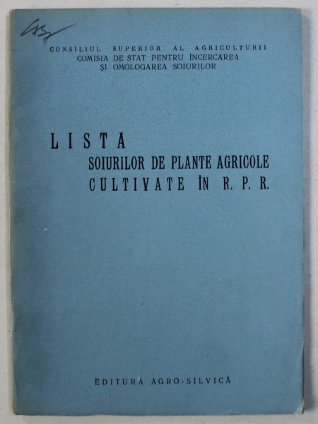 LISTA SOIURILOR DE PLANTE AGRICOLE CULTIVATE IN R.P.R. , 1963