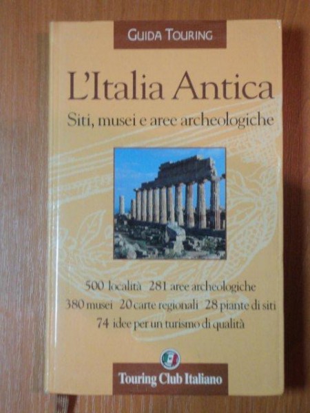 L'ITALIA ANTICA, SITI MUSEI E AREE ARCHEOLOGICHE