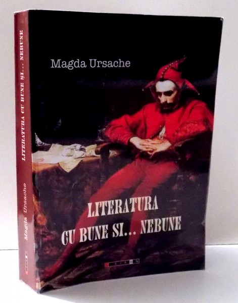 LITERATURA CU BUNE SI ... NEBUNE de MAGDA URSACHE , 2017