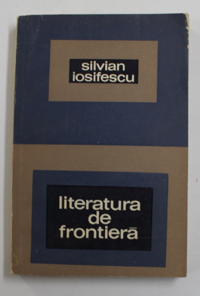 LITERATURA DE FRONTIERA de SILVIAN IOSIFESCU , 1969