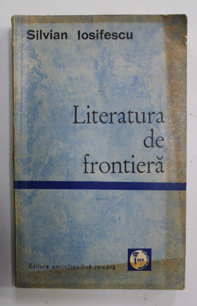LITERATURA DE FRONTIERA de SILVIAN IOSIFESCU , 1971