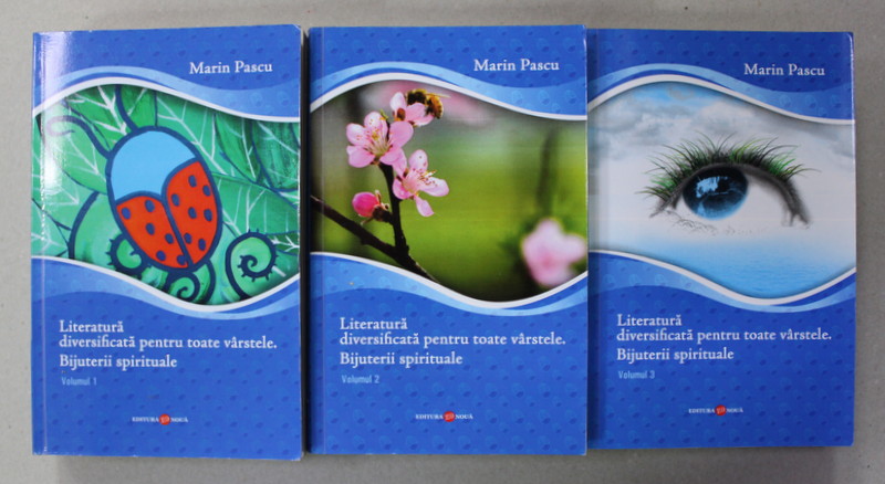 LITERATURA DIVERSIFICATA PENTRU TOATE VARSTELE . BIJUTERII SPIRITUALE , versuri de MARIN PASCU , VOLUMELE I - III , 2011