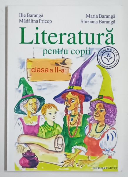 LITERATURA PENTRU COPII , LECTURA SUPLIMENTARA , CLASA  A II -A de ILIE BARANGA ...SINZIANA BARANGA , 2013