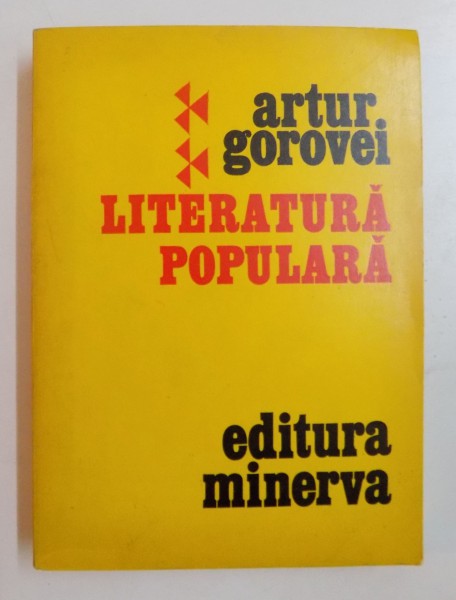 LITERATURA POPULARA , CULEGERI SI STUDII  de ARTHUR GOROVEI , 1976 , DEDICATIE*
