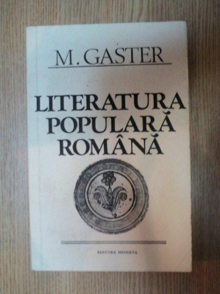 LITERATURA POPULARA ROMANA de M. GASTER , 1983