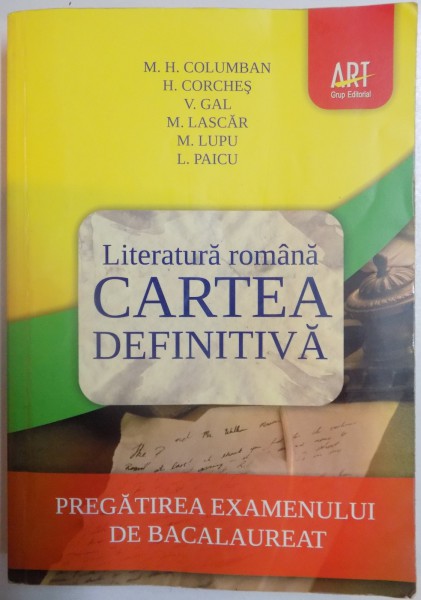 LITERATURA ROMANA , CARTEA DEFINITIVA , PREGATIREA EXAMENULUI DE BACALAUREAT de M. H. COLUMBAN....L. PAICU , 2011,CONTINE HALOURI DE APA