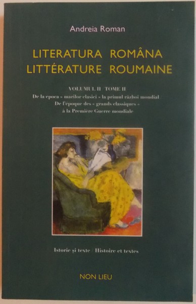 LITERATURA ROMANA de ANDREIA ROMAN , EDITIE BILINGVA ROMANA - FRANCEZA , 2010