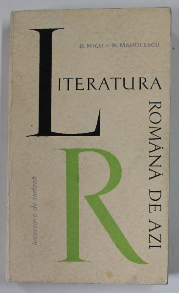 LITERATURA ROMANA DE AZI 1944 -1964 , POEZIA , PROZA , DRAMATURGIA de DUMITRU MICU si NICOLAE MANOLESCU , 1965 , MICI SUBLINIERI
