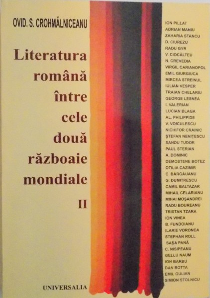 LITERATURA ROMANA INTRE CELE DOUA RAZBOAIE MONDIALE VOL. II de OVID. S. CROHMALNICEANU, 2003