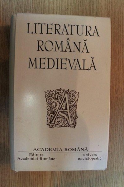 LITERATURA ROMANA MEDIEVALA de DAN HORIA MAZILU , 2003