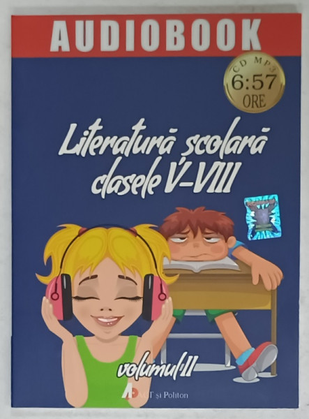 LITERATURA SCOLARA , CLASELE V- VIII , VOLUMUL II , AUDIOBOOK , CD MP3 , 2016