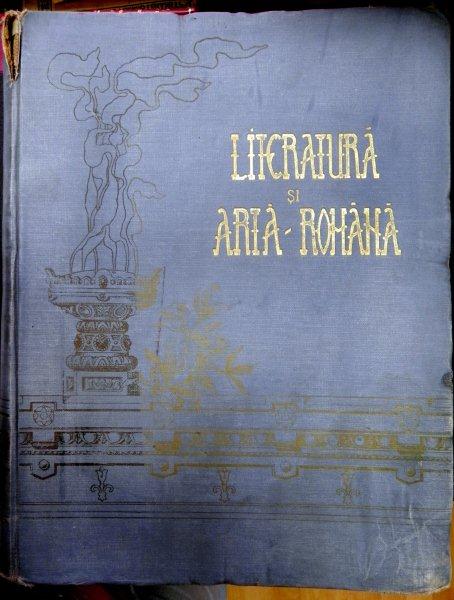 LITERATURA SI ARTA ROMANA  VOL. I  1896 