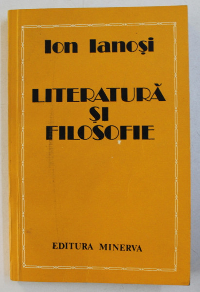 LITERATURA SI FILOSOFIE de ION IANOSI , 1986