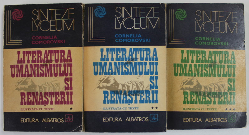 LITERATURA UMANISMULUI SI RENASTERII de CORNELIA COMOROVSKI , VOLUMELE I - III , 1972 , PREZINTA URME DE UZURA