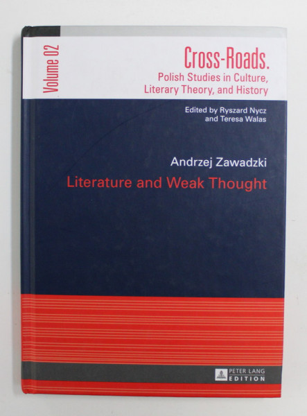 LITERATURE AND WEAK THOUGHT by ANDRZEJ ZAWADZKI , 2013 . LIPSA PAGINA DE TITLU *