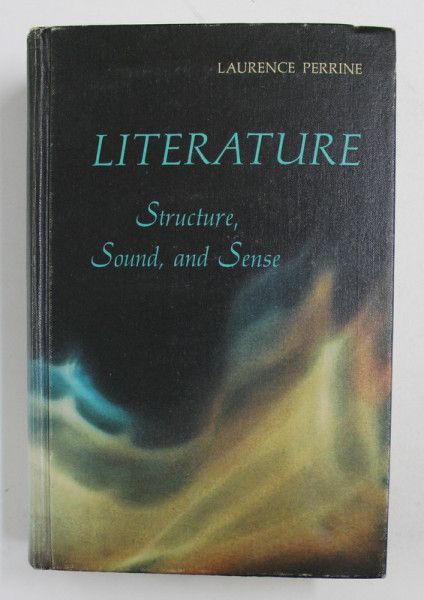 LITERATURE - STRUCTURE , SOUND AND SENSE by LAURENCE PERRINE , 1970