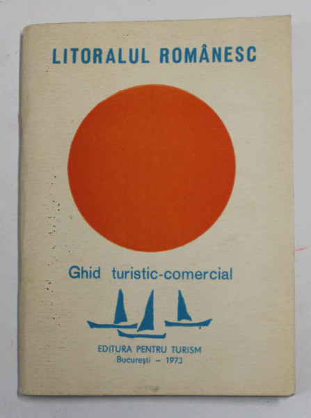 LITORALUL ROMANESC - GHID TURISTIC - COMERCIAL , 1973