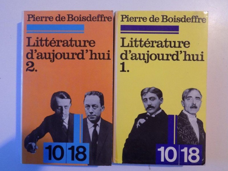 LITTERATURE D'AUJOURD'HUI , VOL. I - II de PIERRE DE BOISDEFFRE , (1939 - 1969) , 1958