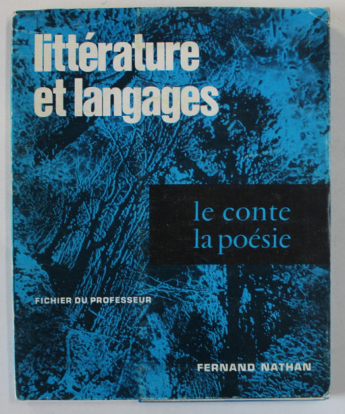 LITTERATURE ET LANGAGES , 2 . LE CONTE - LA POESIE , FICHIER DU PROFESSEUR , par ROGER LAUFER et BERNARD  LECHERBONNIER , 1975